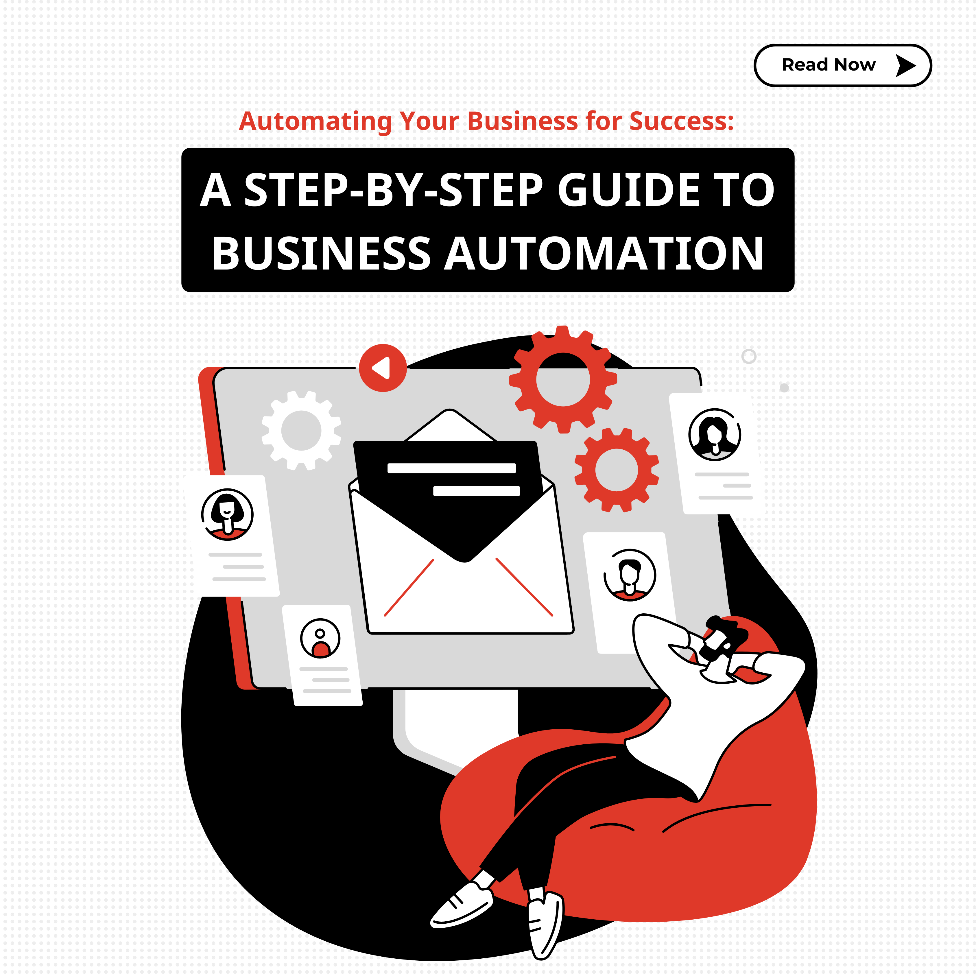 Automating Your Business for Success: A Step-by-Step Guide to Business Automation