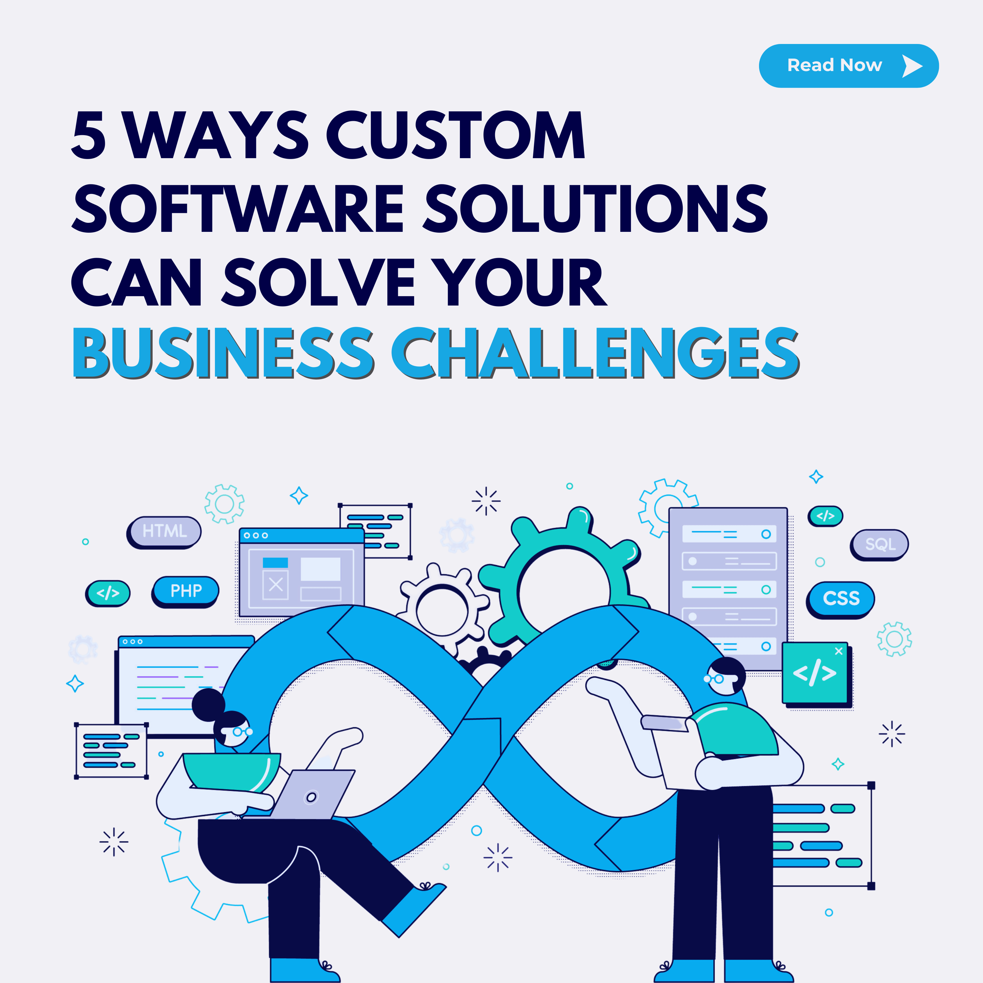 5 Ways Custom Software Solutions Can Solve Your Business Challenges