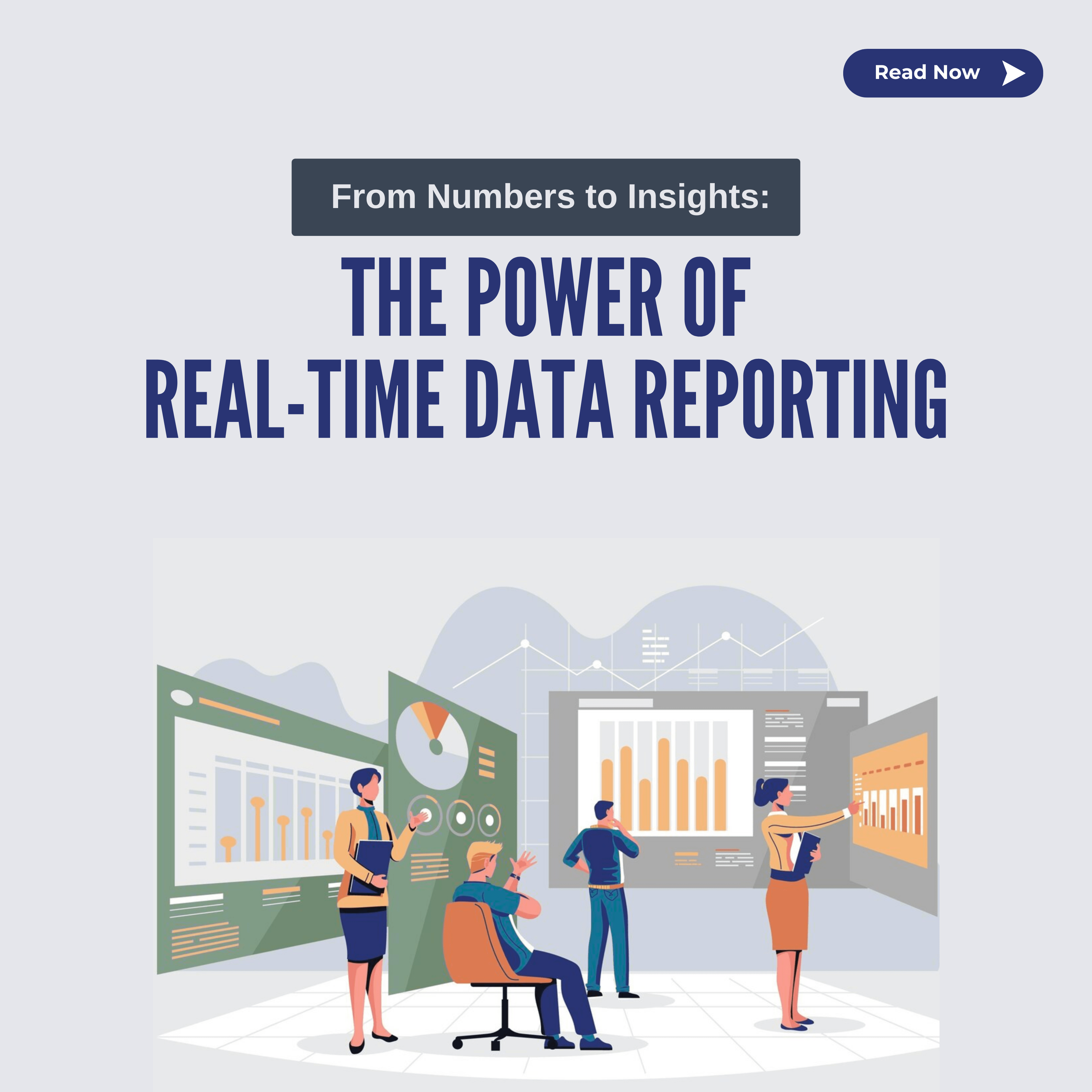 From Numbers to Insights: The Power of Real-Time Data Reporting