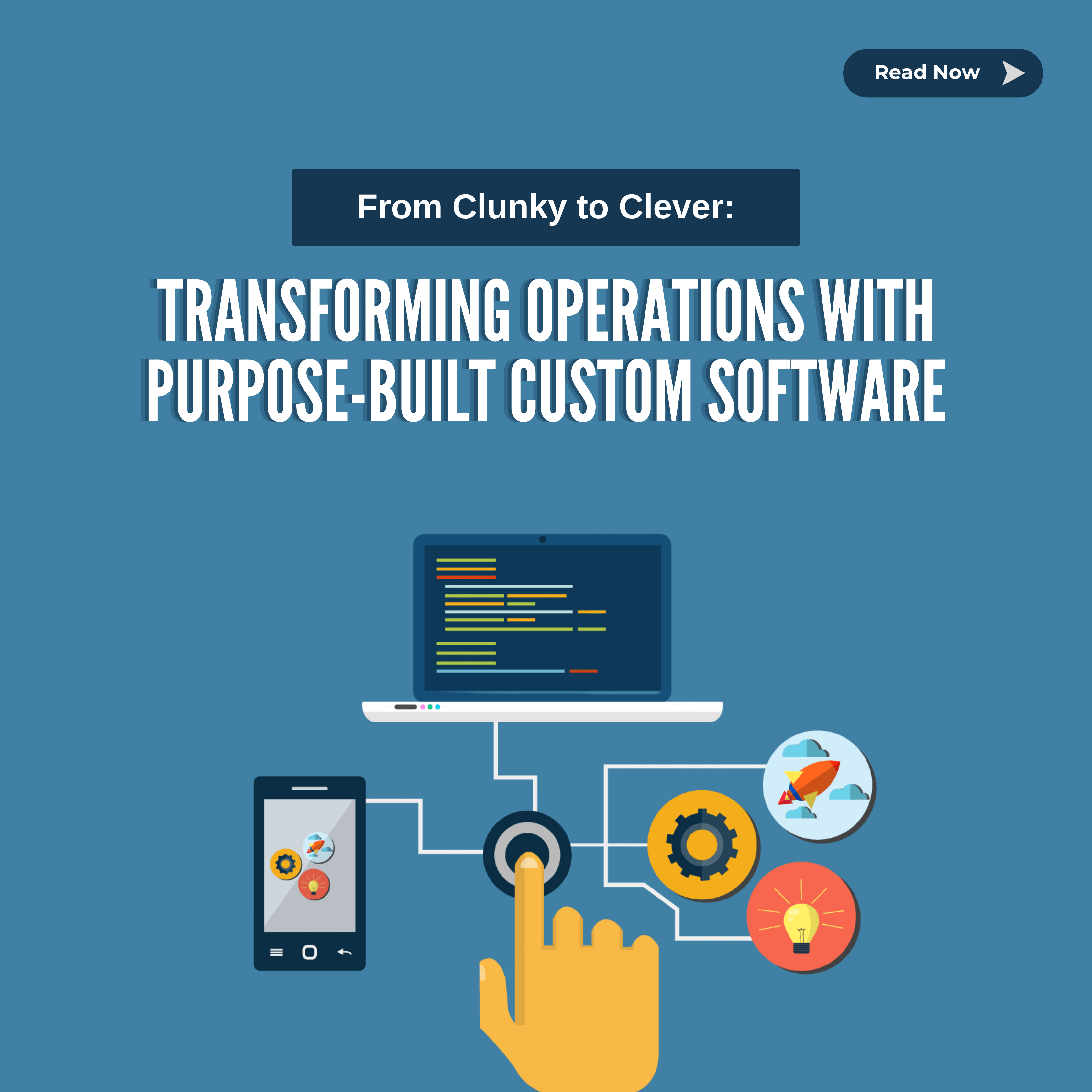 From Clunky to Clever: Transforming Operations with Purpose-Built Custom Software