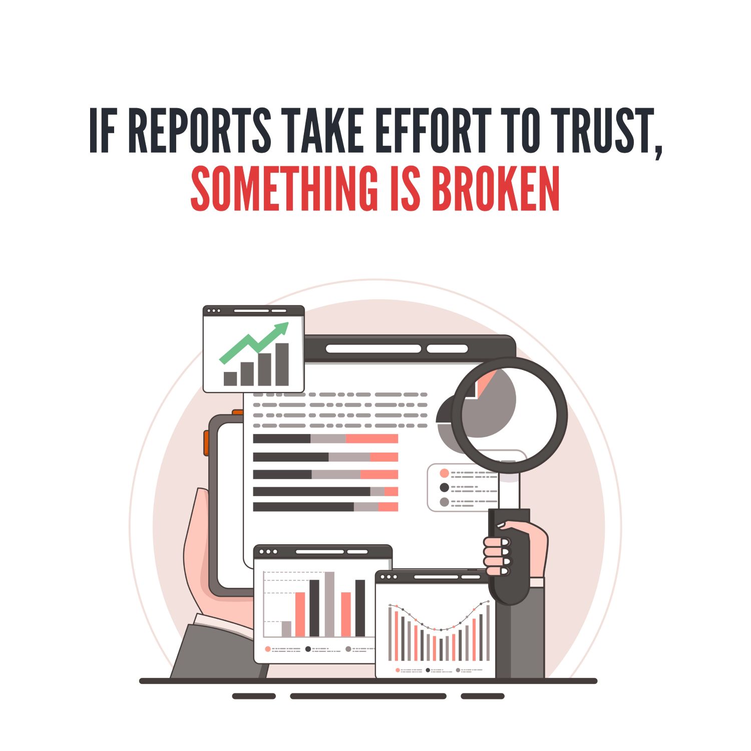 If Reports Take Effort to Trust, Something Is Broken