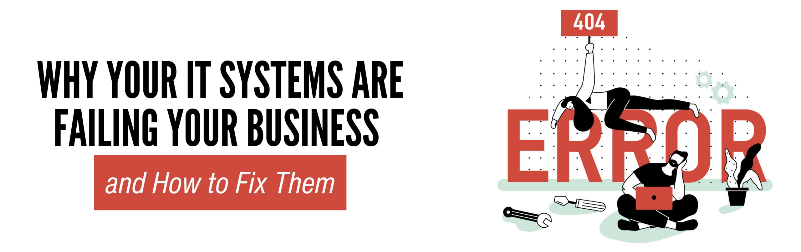 Reason IT system are Failing