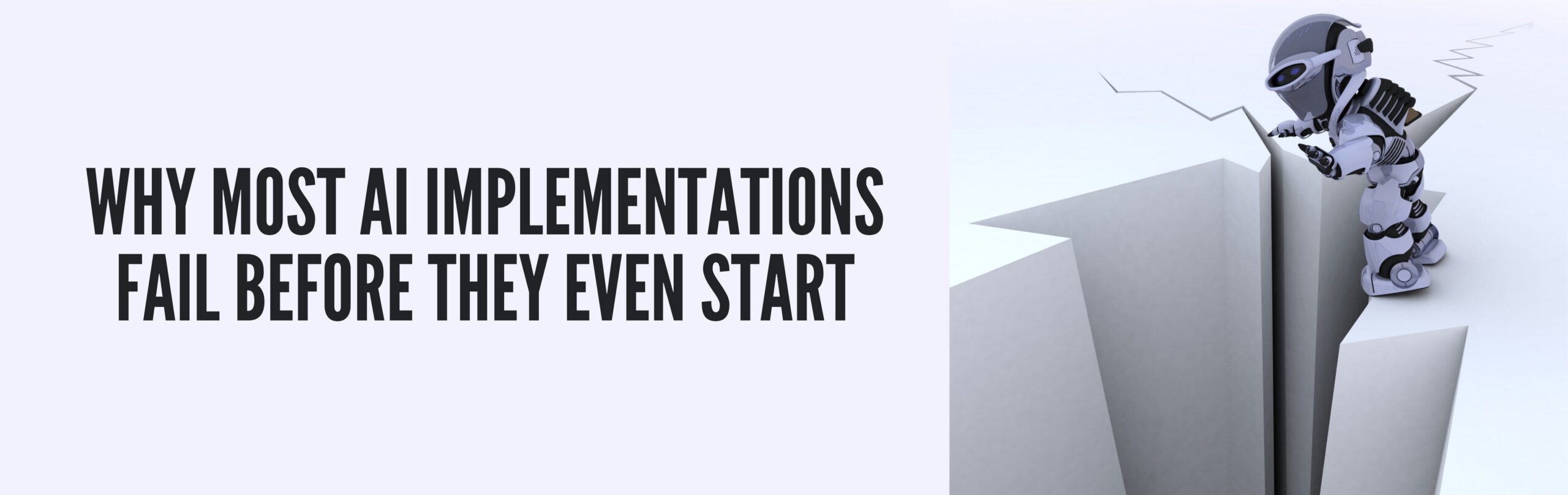 AI Implementations Fail Before They Even Star
